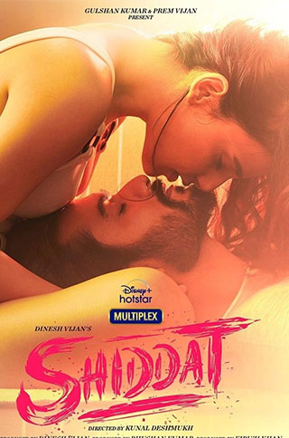 Shiddat (2021) Hindi Movie 480p 720p & 1080p [Hindi] DSNP ESub | Full Movie