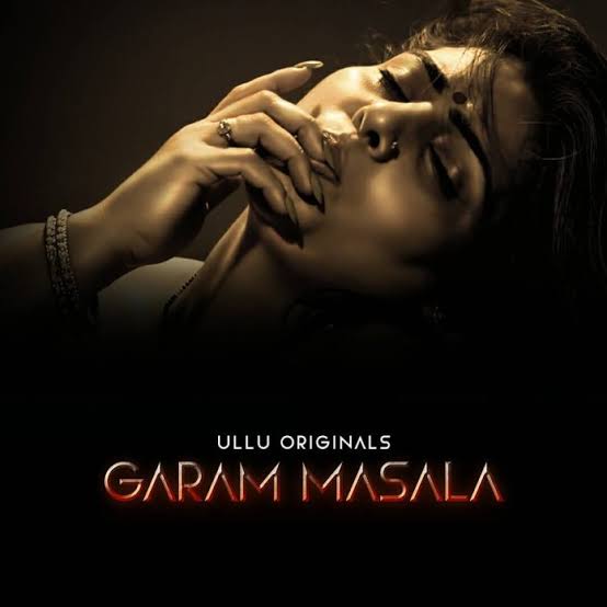 Garam Masala Part 01 2023 Hindi Ullu Web Series 480p 720p & 1080p [Hindi] HDRip | Full Series